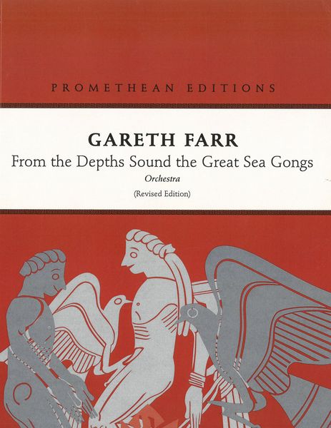 From The Depths Sound The Great Sea Gongs : For Orchestra - Revised Edition.