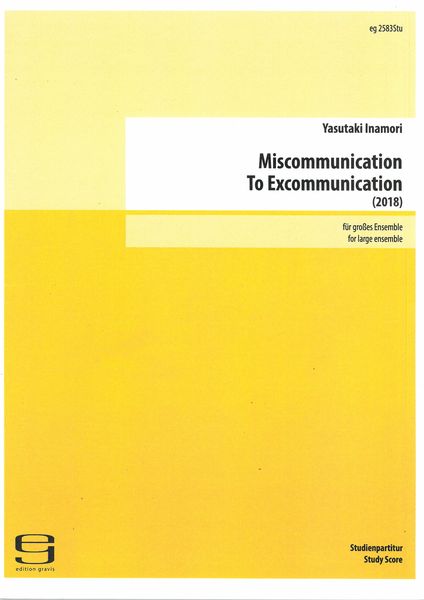 Miscommunication To Excommunication : Für Grosses Ensemble (2018).