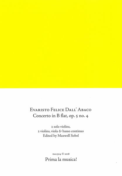 Concerto In B Flat, Op. 5 No. 4 : For 2 Solo Violins, 2 Violins, Viola and Basso Continuo.