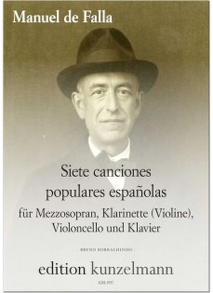 Siete Canciones Populares Españolas : Für Mezzosopran, Klarinette (Violine), Violoncello & Klavier.
