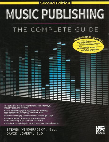 Music Publishing : The Complete Guide - Second Edition / edited by David Lowery.