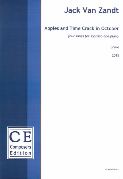 Apples and Time Crack In October : Four Songs For Soprano and Piano (2015).