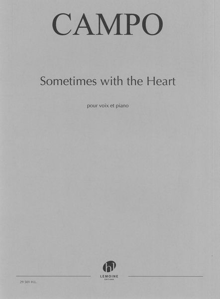 Sometimes With The Heart : Pour Voix et Piano (2016).