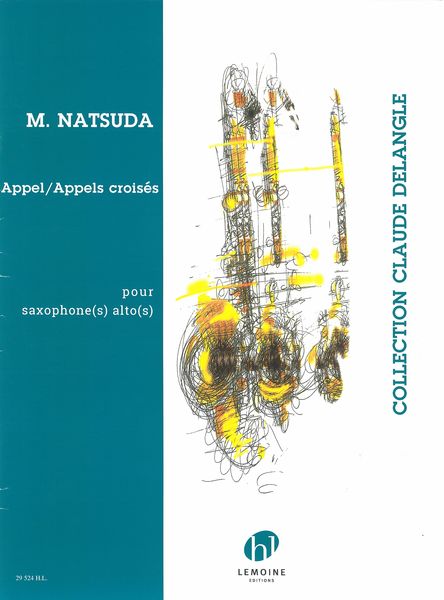 Appel; Appels Croisés : Pour Saxophone(s) Alto(s) (2018/19).
