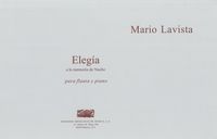 Elegía (A La Memoria De Nacho) : Para Flauta Y Piano (2003).