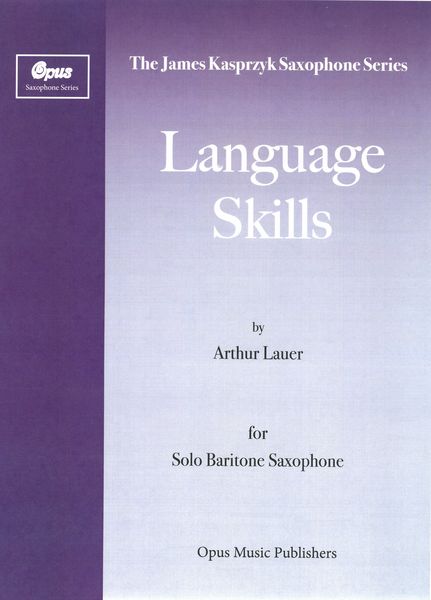 Language Skills : For Solo Baritone Saxophone (2004).