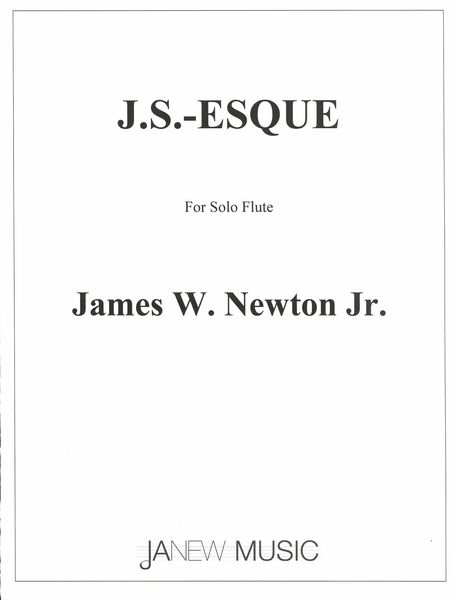 J.S.-Esque : For Solo Flute (1997).