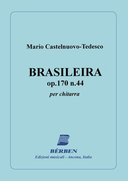 Brasileira, Op. 170 N. 44 : Per Chitarra.