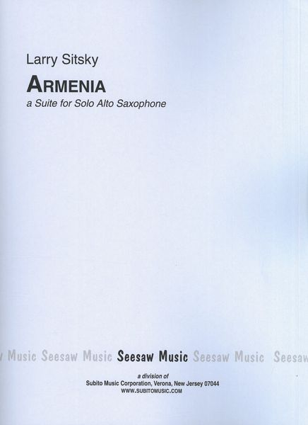 Armenia : A Suite For Solo Alto Saxophone.