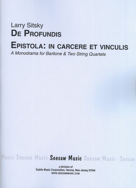 De Profundis - Epistola In Carcere et Vinculis : A Monodrama For Baritone and Two String Quartets.