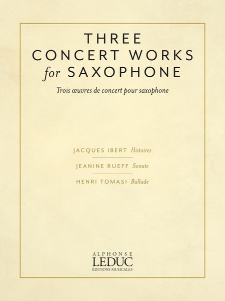 Three Concert Works For Saxophone / compiled by Nicole Roman.