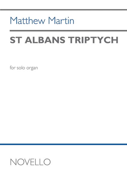 St Albans Triptych : For Solo Organ.