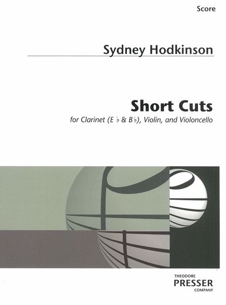 Short Cuts : A Suite of Dances and Vespers For Clarinet, Violin and Cello (2001).