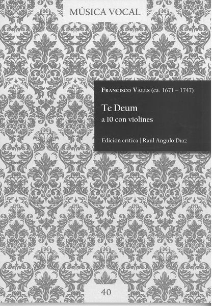 Te Deum A 10 Con Violines / edited by Raúl Angulo Díaz.