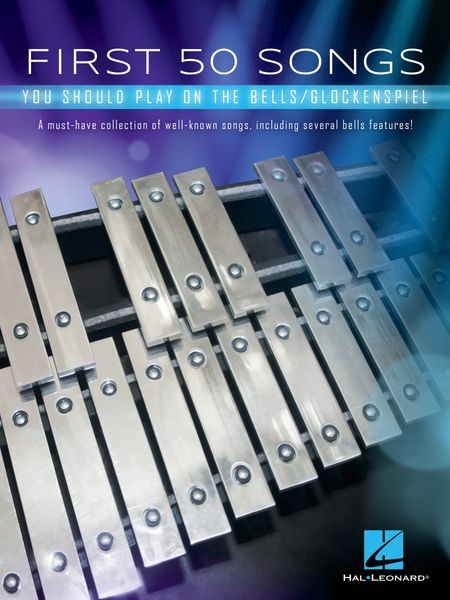 First 50 Songs You Should Play On The Bells/Glockenspiel.