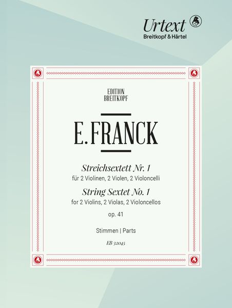 Streichsextett Nr. 1, Op. 41 : Für 2 Violinen, 2 Violen, 2 Violoncelli / Ed. Nick Pfefferkorn.