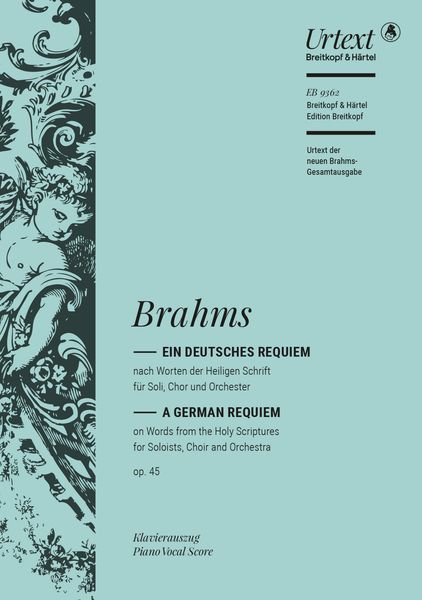 Deutsches Requiem, Op. 45 : Für Soli, Chor und Orchester / Ed. Michael Struck and Michael Musgrave.