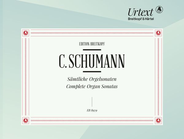Sämtliche Orgelsonaten = Complete Organ Sonatas / edited by Antje Wissemann.