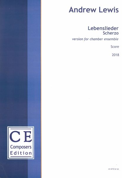 Lebenslieder - Scherzo : Version For Chamber Ensemble (2018).