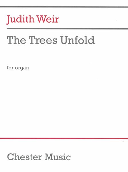 Trees Unfold : For Organ.