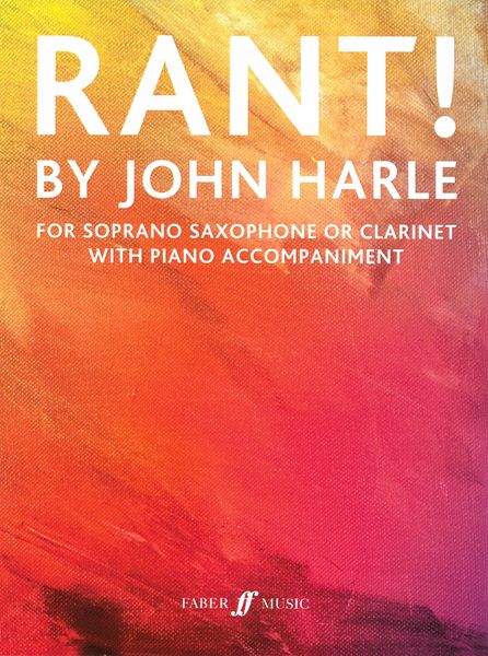 Rant! : For Soprano Saxophone Or Clarinet With Piano Accompaniment / arr. John Lenehan.