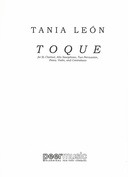 Toque : For B Flat Clarinet, Alto Saxophone, Two Percussion, Piano, Violin and Contrabass (2006).