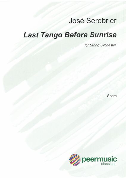 Last Tango Before Sunrise : For String Orchestra (2018).