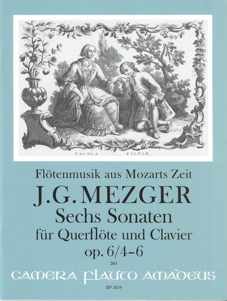 Sechs Sonaten, Op. 6 : Für Querflöte und Clavier, 4-6 / edited by Winfried Michel.