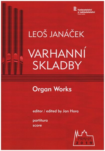 Varhanni Skladby = Organ Works / edited by Jan Hora.