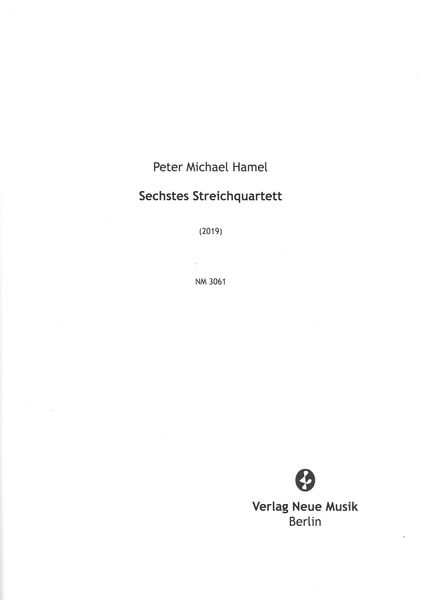 Sechstes Streichquartett (2019).