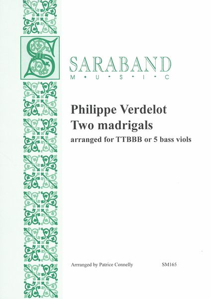Two Madrigals : For Ttbbb Or 5 Bass Viols / arranged by Patrice Connelly.