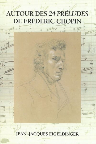 Autour Des 24 Préludes De Frédéric Chopin.