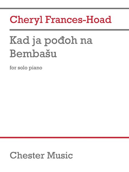 Kad Ja Podoh Na Bembasu : For Solo Piano.