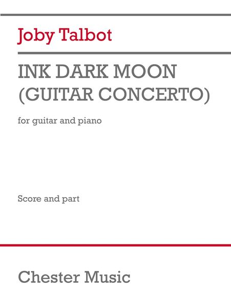 Ink Dark Moon (Guitar Concerto) : For Guitar and Piano.