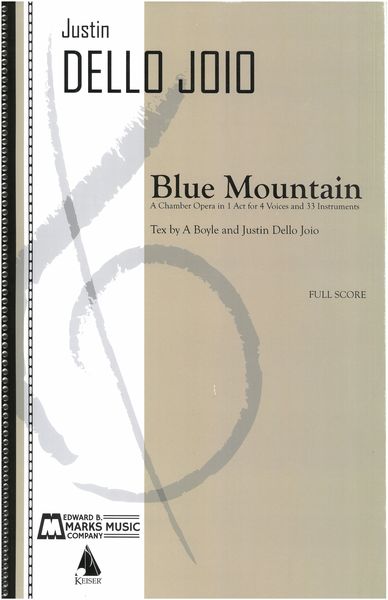 Blue Mountain : Chamber Opera In 1 Act For 4 Voices and 33 Instruments.