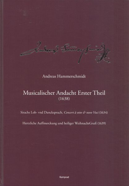 Musicalischer Andacht, Erster Theil (1638) / edited by Michael Heinemann and Sven Rössel.