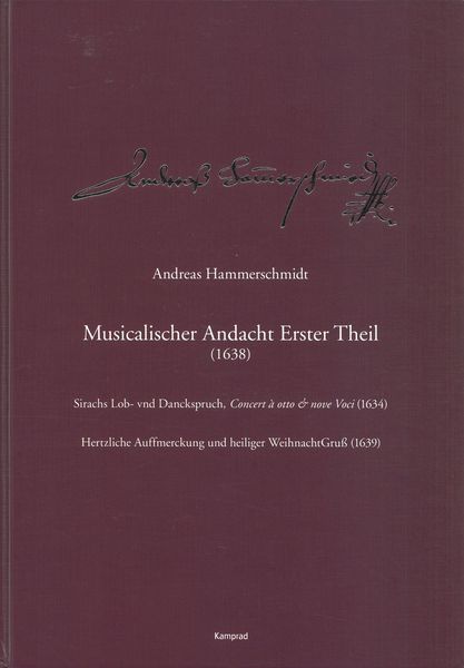 Musicalischer Andacht, Erster Theil (1638) / edited by Michael Heinemann and Sven Rössel.