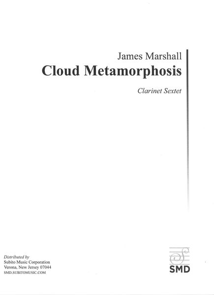 Cloud Metamorphosis : For Clarinet Sextet (2018).
