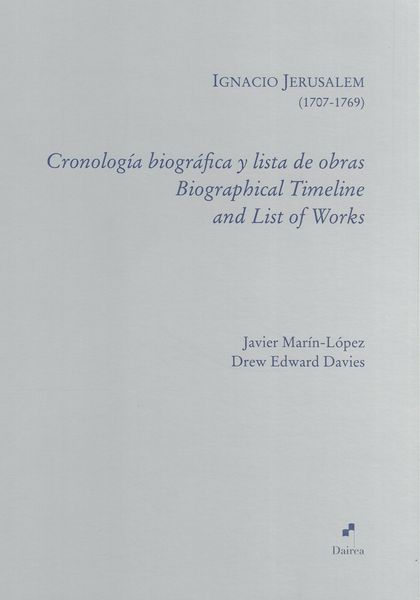 Ignacio Jerusalem : Cronología Biográfica Y Lista De Obras = Biographical Timeline & List of Works.