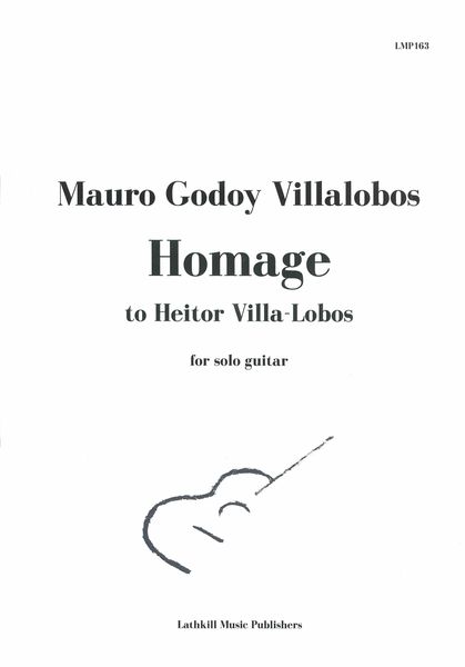 Homage To Heitor Villa-Lobos : For Solo Guitar (2014).