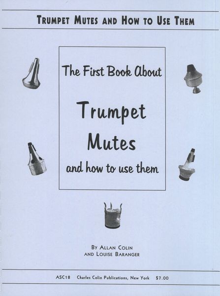 First Book About Trumpet Mutes and How To Use Them.