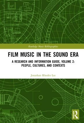 Film Music In The Sound Era : A Research and Information Guide, Vol. 2.