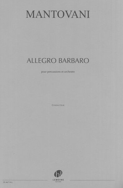 Allegro Barbaro : Pour Percussion et Orchestre.