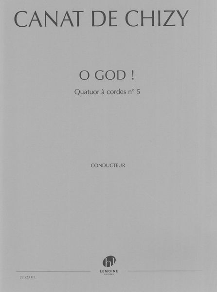 O God! : Quatuor à Cordes No. 5 (2019).