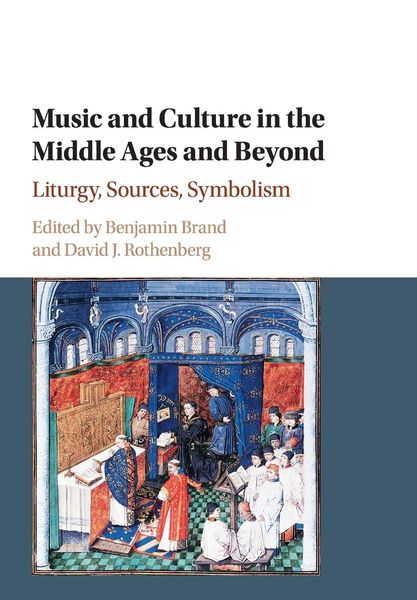 Music and Culture In The Middle Ages and Beyond / Ed. Benjamin Brand and David J. Rothenberg.