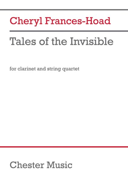 Tales of The Invisible : For Clarinet and String Quartet.
