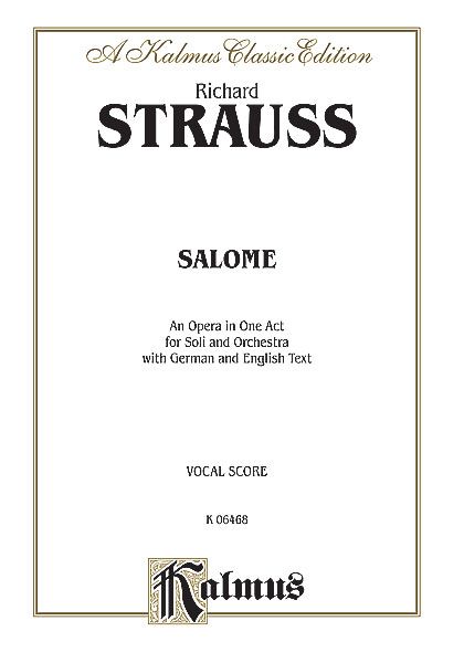 Salome : An Opera In One Act For Soli And Orchestra With German And English Text.