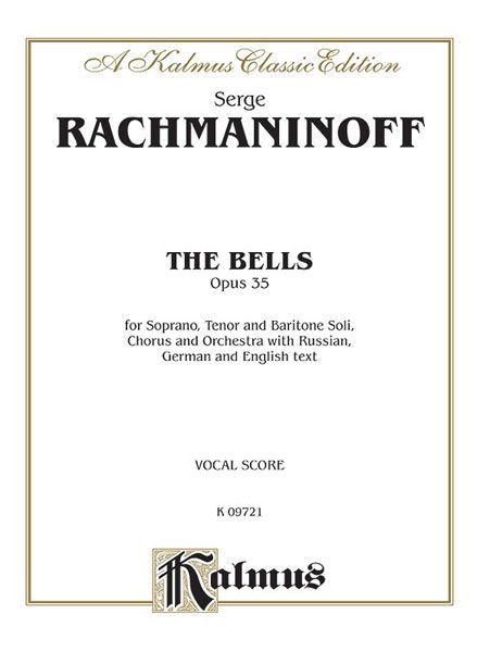 The Bells, Op. 35 : For Soprano, Tenor and Baritone Soli, Chorus and Orchestra.