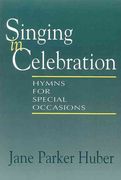Singing In Celebration : Hymns For Special Occasions.