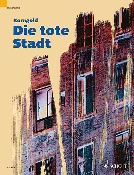 Tote Stadt, Op. 12 : Vollstaendiger Klavierauszug Mit Text (Rebay).